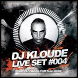 Dj Kloude Live Set #004