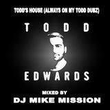 Todd's House (Always On My Todd Dubz)