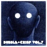 Bubble + Crisp Vol.7 - 'you know how i feel'