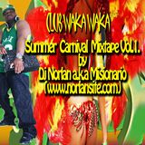 DJ NORLAN PRESENT- CLUB WAKA WAKA - SUMMER CARNAVAL MIX VOL 1