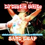DJ Dustin White - DJDW - SandTrap - 2015