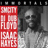 SmCity & DJ Dub Floyd – Immortals: Isaac Hayes