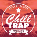 Chill Out Trap Mix 2014 #5