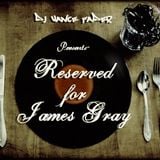 Reserved for James Gray-ChicagoDeepHouseClassics