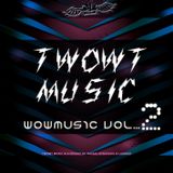 Twowt Presents Wowmusic - Episode 2