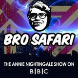 Bro Safari - Annie Nightingale Mix BBC