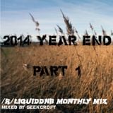 /r/liquiddnb 2014 Year Mix - Part 1 Mixed by Geekcroft