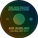 Kid Sublime Live @ The New Rotary Connection (May 29th 2013)