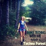 Make Techno with Me #06 - TECHNO Forest