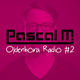 Oldenbora Radio #2 | Pascal M.