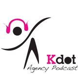 Kdot Agency Podcast Autumn 09