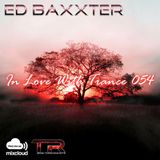 Ed Baxxter - In Love With Trance 054