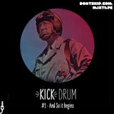 Dontskip.com - Kick Drum #1 (And so it begins)