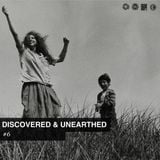 Discovered & Unearthed #6