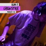 Slim-T --> Crewstacé Podcast #16