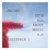 JACOBO - IT'S ALL ABOUT MUSIC 4.0 (VODKA MIX) 20150418