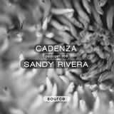 Cadenza Podcast | 156 - Sandy Rivera (Source)