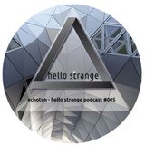 echoton - hello strange podcast #005