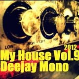 Dj Mono - My House Vol.9