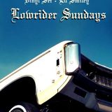 Lowrider Sundays w/Lil smiley and Moniloca