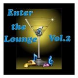 Enter the Lounge Vol. 2
