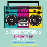 DJ Miss Anthrax - Throw It Up