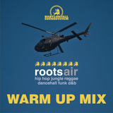 warm up @ Roots Air en el Dirty Sanchez live mix