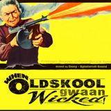 Splintercell Sound presents: WHEN OLDSKOOL GWAAN WICKED (mixed by Crony 2014)