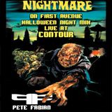 DJ Pete Fabian Nightmare on First Ave Halloween Night Mix -LIVE at Contour