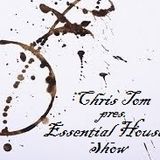 CHRIS TOM pres. Essential House Show / July '14