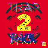 Trap 2 Back #1 - Live -