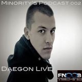 Minority's Podcast 002 - Daegon Live