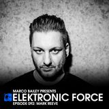 Elektronic Force Podcast 092 with Mark Reeve