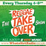 The Reggae Take Over Show - All About New Music