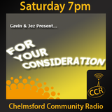 For Your Consideration - #Chelmsford - 05/09/15 - Chelmsford Community Radio