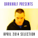 Darkhalf presents the April 2014 Selection.
