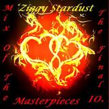 Mix Of The Masterpieces 10 - * The Final * ( New Mix Ziggy Stardust )