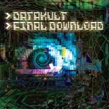 Datakult - Final Download (slow mix) (2013)