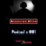 Asuncion Alive Podcast No. 001