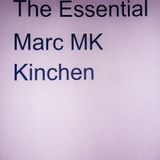 The Essential Marc MK Kinchen
