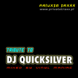 Tribute To DJ Quicksilver by vinyl maniac