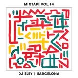 DJ ELEY - MIXTAPE VOL.14