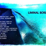 Liminal Borders Radio Show 7_Ambient
