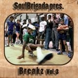 SoulBrigada pres. Breakz Vol. 3