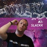 Wifey Mixtape #2: Slackk