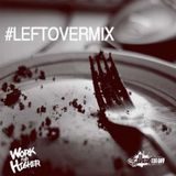 Leftovers Mix Pt. 1