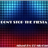 Don't Stop The Fiesta (Live Mix) Mixed By Dj Mk-One