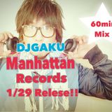 DJGAKU Manhattan Records in mix~1.29 Release~