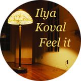 Ilya Koval - Feel it (260711)