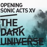 Sonic Acts XV - 12 January 2013: Opening of Sonic Acts - The Dark Universe exhibition